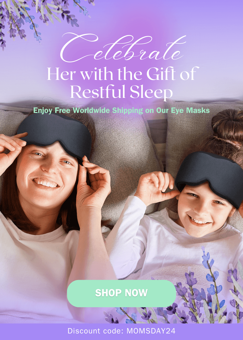 Mother's Day Promotion: Free Shipping discount code MOMSDAY24